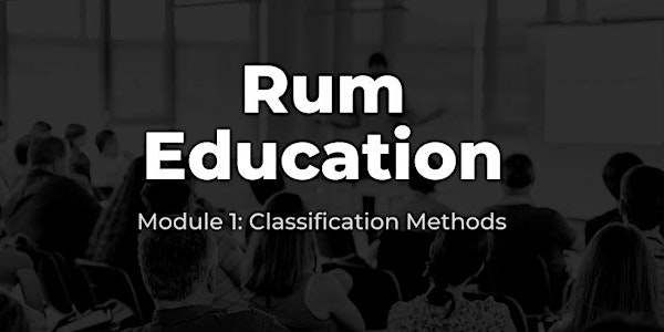 Fuchsia Rum Education Module 1