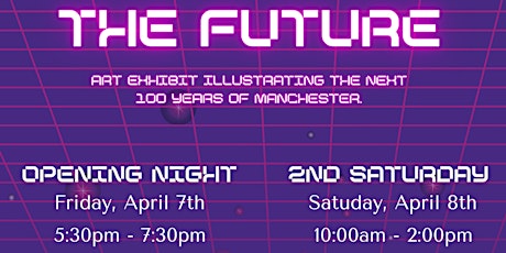 THE FUTURE - Opening Night & 2nd Saturday Open House