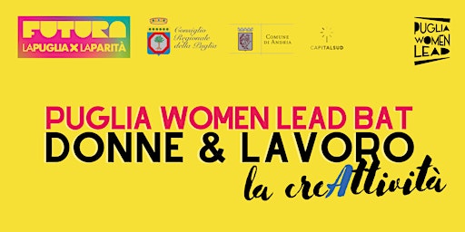 Puglia Women Lead BAT |  Donne e lavoro - la CreAttività