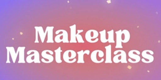 Makeovers and Mimosas Masterclass