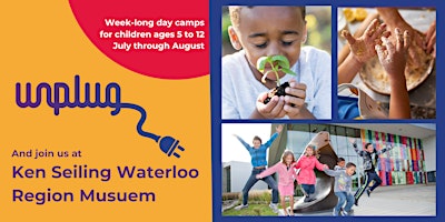 Hauptbild für Summer Camp Kick-Off at Ken Seiling Waterloo Region Museum