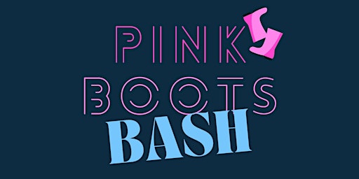 Pink Boots BASH!