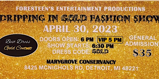 Foresteen's Entertainment Productions "Dripping In Gold" Fashion Show