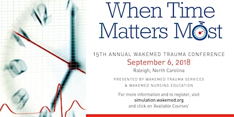 2018 WakeMed Trauma Conference:  When Time Matters Most primary image