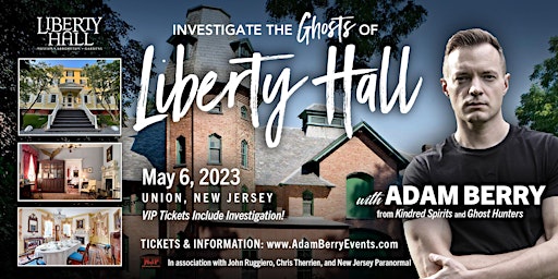 Investigate The Ghosts of Liberty Hall: Union, NJ