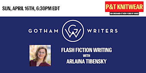 Gotham Writers Workshop: Flash Fiction Writing with Arlaina Tibensky