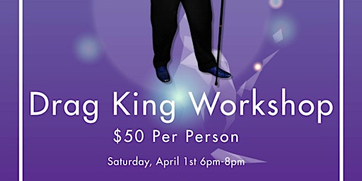 Drag King Workshop