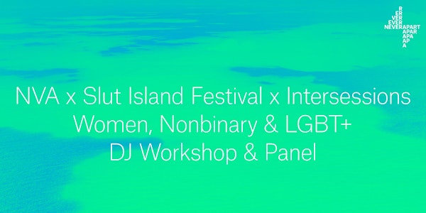 Intersessions Montréal: DJ workshop for womxn, nonbinary and LGBTQ+