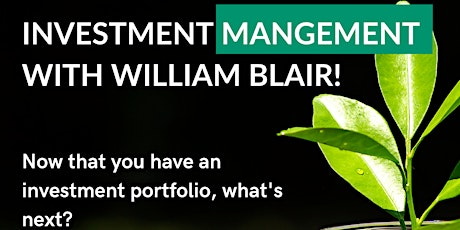 Investment Management with NLEN and William Blair!
