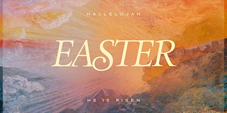 EASTER SUNDAY SERVICES 8:00, 9:30 & 11:00am