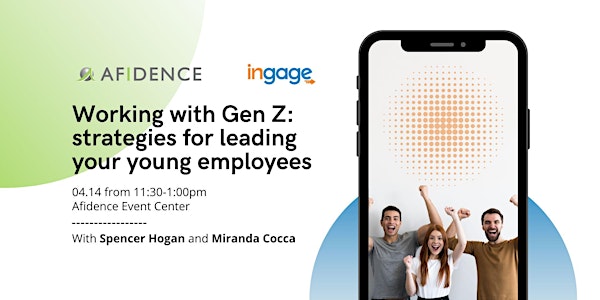 Working with Gen Z: Strategies for Leading your Young Employees