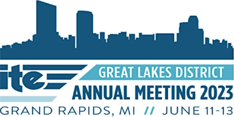 Great Lakes District of  ITE		  Annual Meeting 2023 with ITS Michigan