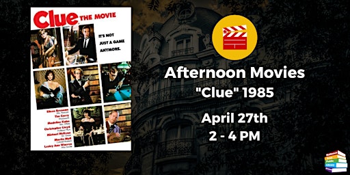 Afternoon Movies: Clue