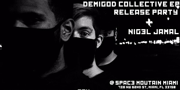 Demigod Collective EP Release Party