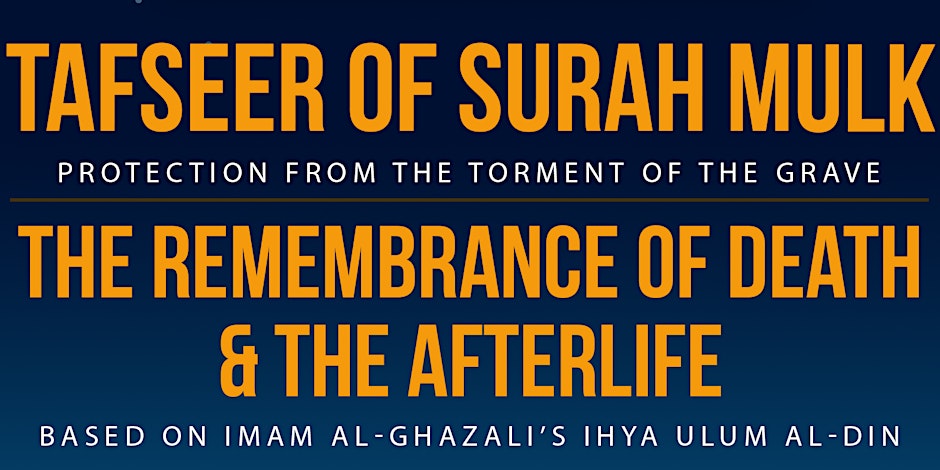 Tafsir of Surah Mulk | The Remembrance of Death and the Afterlife