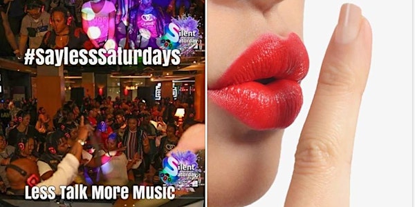 Silent Disco eXperience #SayLessSaturday HIP HOP, Top 40, Throwbacks!