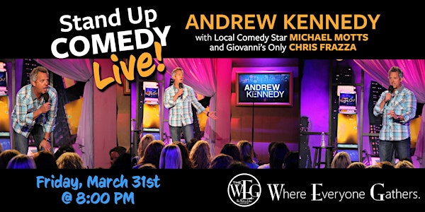 Stand Up Comedy with Andrew Kennedy at The WEG.
