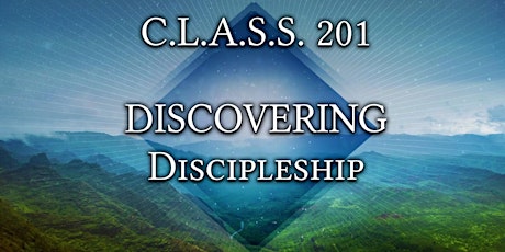 C.L.A.S.S. 201 Discovering Fellowship primary image
