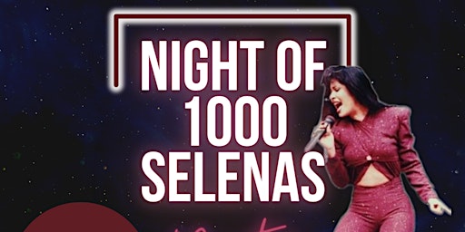 Night of 1000 Selenas