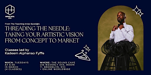 Threading the Needle: Taking Your Artistic Vision from Concept to Market