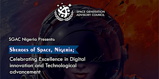 Sheroes of Space Nigeria: Celebrating their innovation & advancements