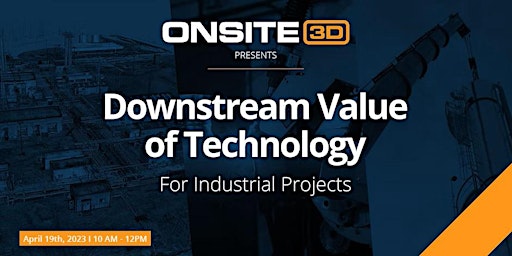 Downstream Value of Technology for Industrial Projects