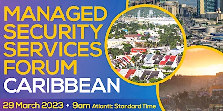 Managed Security Services Forum Caribbean