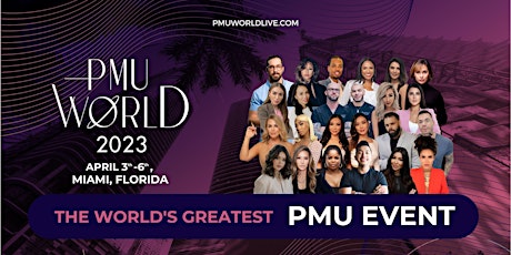 PMU World 2023: The Greatest Permanent Makeup Event