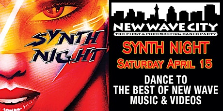 2 for 1 admission to New Wave City April 15, 2023, Synth Night