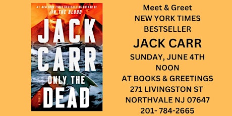 Meet & Greet Jack Carr New York Times Bestselling Author Sun. June 4th NOON