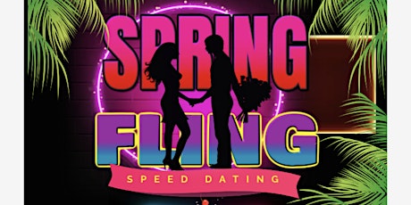 “Spring Fling” Speed Dating Mixer