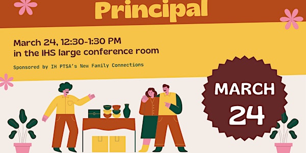 PTSA's Lunch with the Principal(March 24, 12:30 - 1:30 PM)