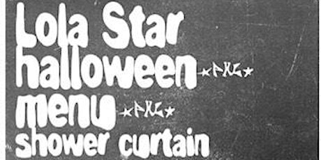 Lola Star w/ Halloween, Menu + Shower Curtain