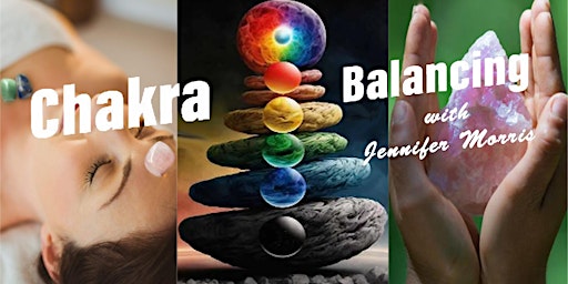 Chakra Balancing by Jennifer Morris-Saturday, March 25, 2-6 pm-Ipso Facto