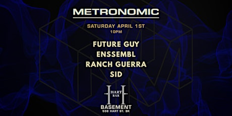 Metronomic: Future Guy - Enssembl - Ranch Guerra - Sid