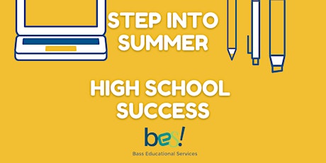 Step Into Summer - High School Success