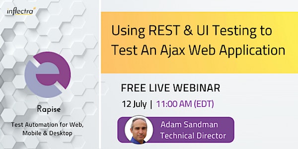 Free Webinar: Using REST & UI Testing To Test An Ajax Web Application