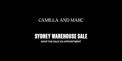 CAMILLA AND MARC Sydney Warehouse Sale