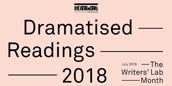 Dramatised Readings 2018 by TheatreWorks Writers' Lab