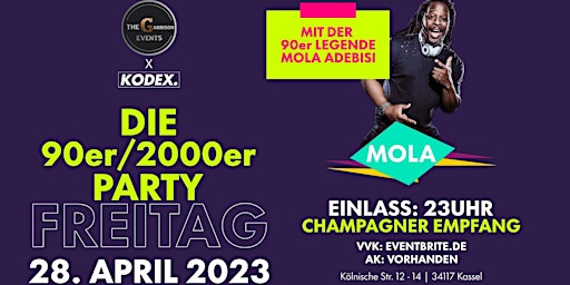 28.04.2023★Die 90er/2000er MEGAPARTY★ MOLA ADEBISI★CLUB KODEX in Kassel
