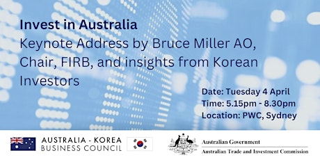 Invest in Australia - Keynote Address by Bruce Miller AO, Chair, FIRB primary image