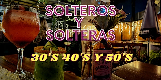 Fiesta de Solteros y Solteras 30's 40's y 50's