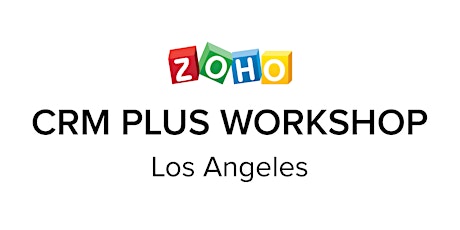 Zoho CRM Plus Workshop: Los Angeles primary image