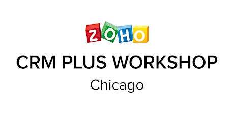 Zoho CRM Plus Workshop: Chicago primary image