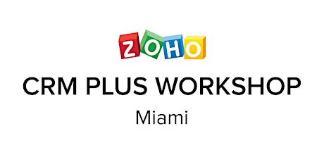 Zoho CRM Plus Workshop: Miami primary image