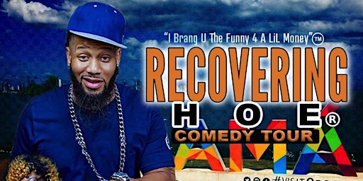 RECOVERING HOE®️ Comedy Tour Panama City, FL