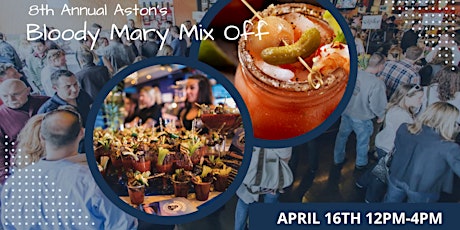 8th Annual Aston's Bloody Mary Mix-Off