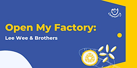 Open My Factory: Lee Wee & Brothers