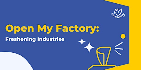 Open My Factory: Freshening Industries