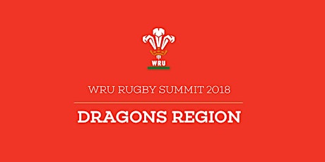 WRU 2018 Rugby Summit - Dragons Region primary image